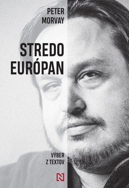 Stredoeurópan - Výber z textov - Peter Morvay
