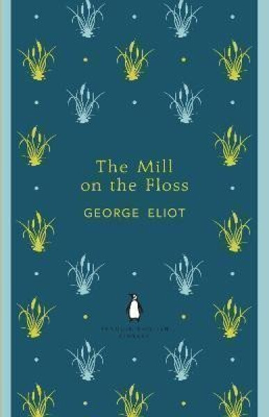 The Mill on the Floss - George Eliot