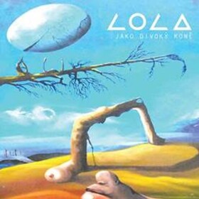 Jako divoký koně - CD - Lola