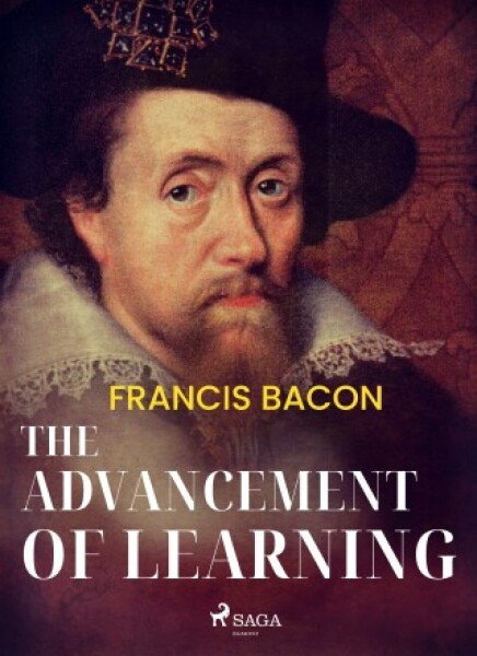 The Advancement of Learning - Francis Bacon - e-kniha