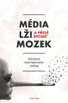 Média, lži a příliš rychlý mozek - Petr Nutil