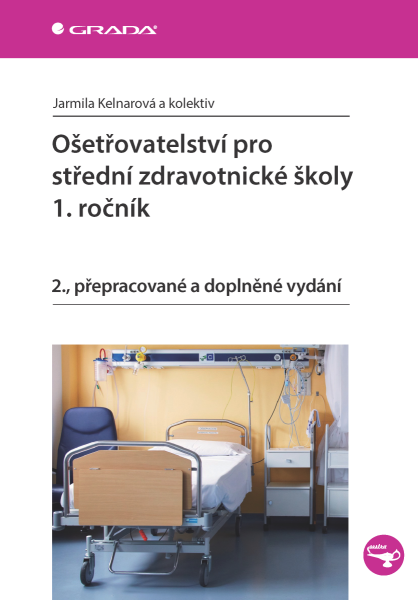 Ošetřovatelství pro střední zdravotnické školy - 1. ročník - Jarmila Kelnarová