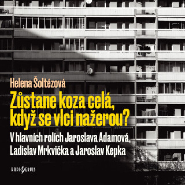 Zůstane koza celá, když se vlci nažerou? - Ladislav Mrkvička, Jaroslava Adamová, Jaroslav Kepka, Jorga Kotrbová, Josef Chvalina, Helena Šoltészová - a