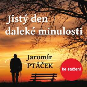 Jistý den daleké minulosti - Jaromír Ptáček - audiokniha