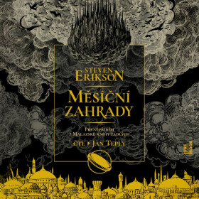 Měsíční zahrady - Steven Erikson - audiokniha