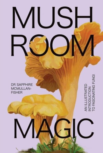 Mushroom Magic Sapphire McMullan-Fisher