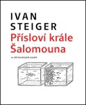 Přísloví krále Šalomouna ve 416 kreslených esejích - Ivan Steiger