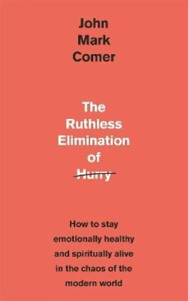 Ruthless Elimination of Hurry