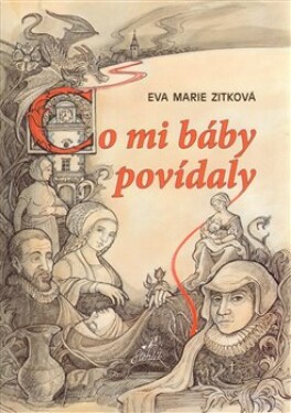 Co mi báby povídaly - Eva Marie Zitková