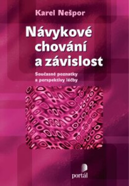 Návykové chování a závislost - Karel Nešpor
