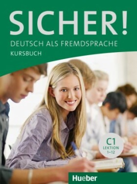 Sicher! C1: Kursbuch - Anne Jacobs