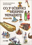 Co učebnici dějepisu nenajdete Starověk Stanislava Jarolímková