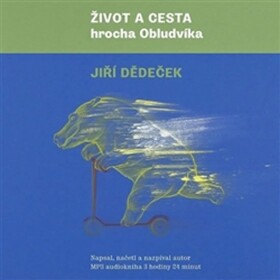 Život a cesta hrocha Obludvíka - CD - Jiří Dědeček