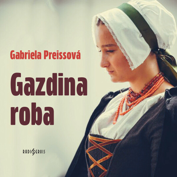 Gazdina roba - Gabriela Preissová - audiokniha