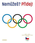 Nemůžeš? Přidej! Český olympijský výbor 120 let - Michal Osoba