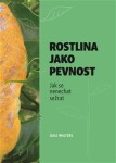 Rostlina jako pevnost - Jak se nenechat sežrat - Dale Walters