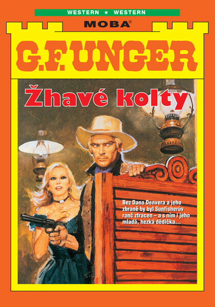 Žhavé kolty - G.F. Unger