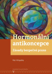Hormonální antikoncepce: zásady bezpečné praxe - Petr Křepelka