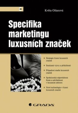 Specifika marketingu luxusních značek - Květa Olšanová - e-kniha