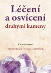 Léčení osvícení drahými kameny Katrina Raphael