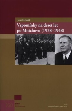 Vzpomínky na deset let po Mnichovu (1938-1948) Josef David