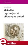 Metodika psychofyzické přípravy na porod Martina Bašková