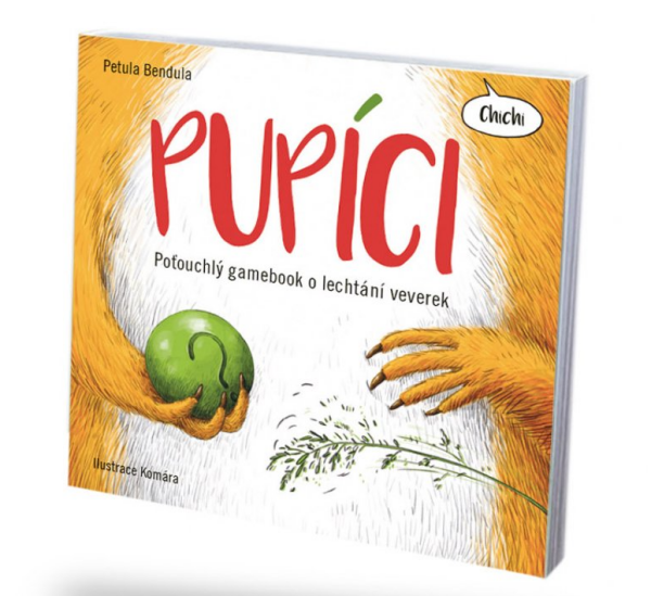 Pupíci - Poťouchlý gamebook o lechtání veverek - Petula Bendula