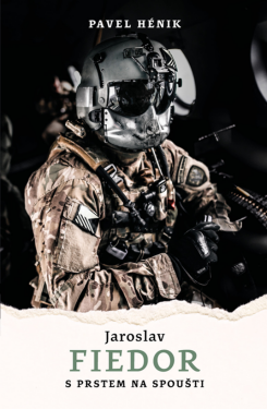 Jaroslav Fiedor: S prstem na spoušti - Pavel Hénik, Jaroslav Fiedor