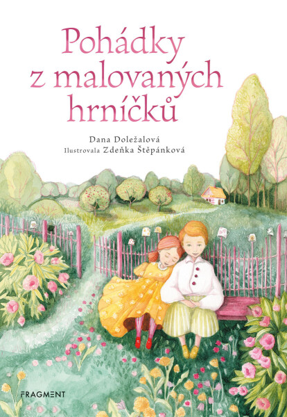Pohádky z malovaných hrníčků - Dana Doležalová