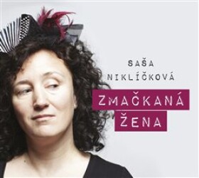Zmačkaná žena - CD - Alexandra Niklíčková