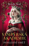 Vampýrská akademie 6 - Richelle Mead
