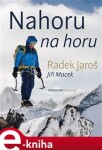 Nahoru na horu Jiří Macek, Radek Jaroš