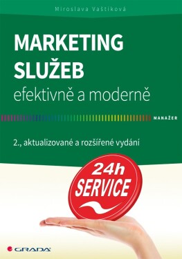 Marketing služeb efektivně moderně Vaštíková Miroslava