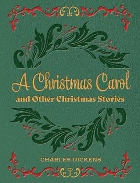 Christmas Carol and Other Christmas Stories - Charles Dickens