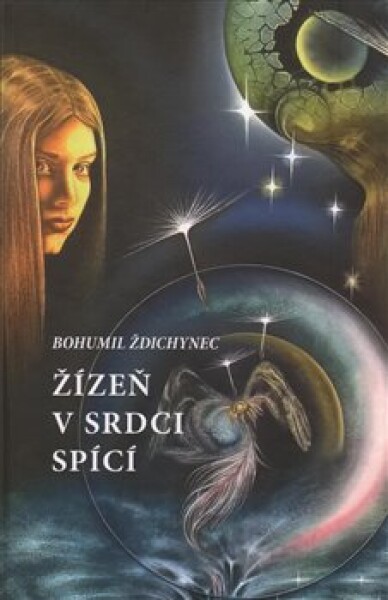 Žízeň srdci spící Bohumil Ždichynec