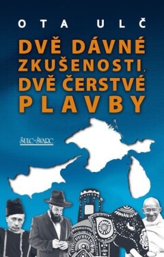 Dvě dávné zkušenosti, Dvě čerstvé plavby Ota Ulč