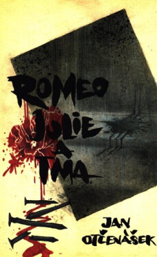 Romeo, Julie a tma - Jan Otčenášek