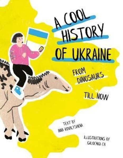 A Cool History of Ukraine: From Dinosaurs Till Now - Inna Kovalyshena