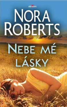 Nebe mé lásky - Nora Roberts