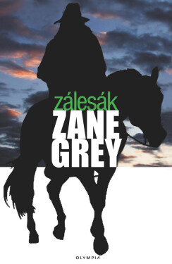 Zálesák - Loren Zane Grey