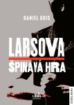 Larsova špinavá hra - Daniel Gris