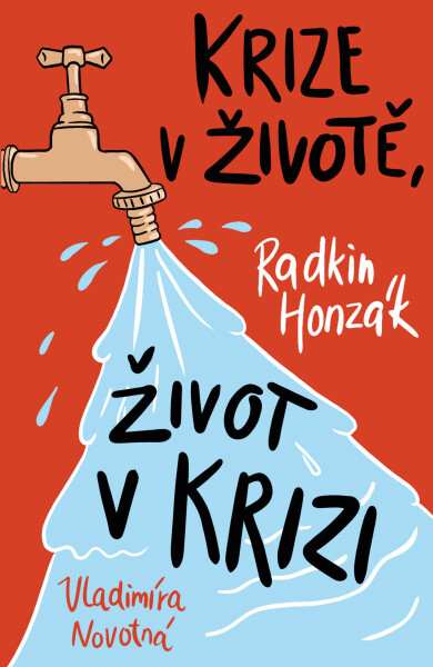 Krize v životě, život v krizi - Radkin Honzák, Vladimíra Novotná