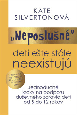 „Neposlušné“ deti ešte stále neexistujú - Kate Silverton