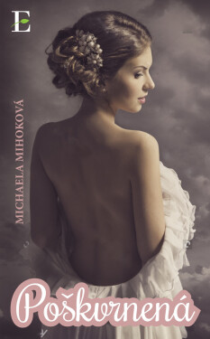 Poškvrnená - Michaela Mihoková