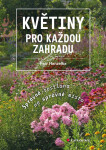 Květiny pro každou zahradu - Petr Hanzelka