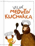 Velká medvědí kuchařka Milada Těšitelová, Kateřina Podoláková