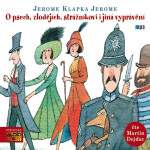 O psech, zlodějích, strážníkovi i jiná vyprávění - Jerome Klapka Jerome, Vladimír Čech - audiokniha