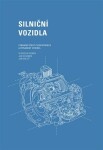 Silniční vozidla - Vybrané statě z konstrukce a dynamiky vozidel - Vladislav Kemka