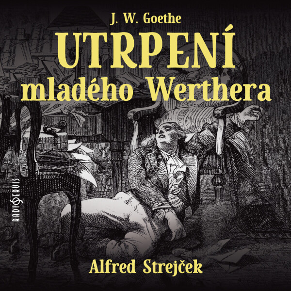 Utrpení mladého Werthera - Johann Wolfgang Goethe - audiokniha
