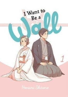 I Want to be a Wall 1 - Honami Shirono